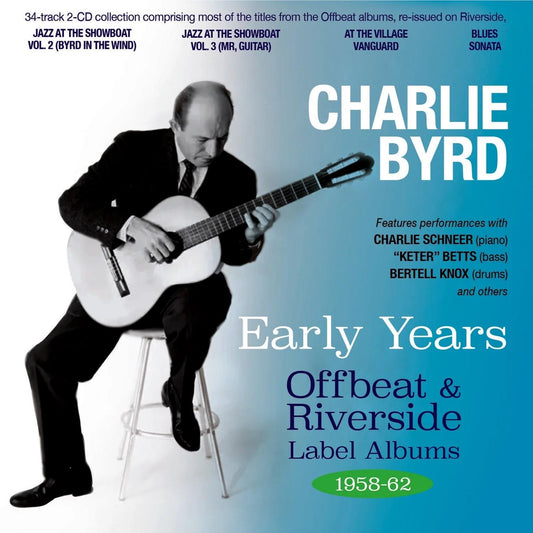 Charlie Byrd - Early Years: Offbeat & Riverside Label Albums 1958-62